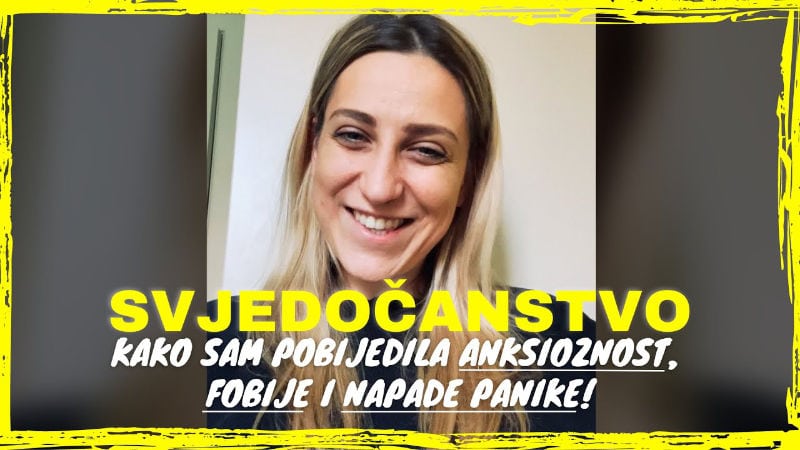 Kako sam pobijedila anksioznost, fobije i napade panike